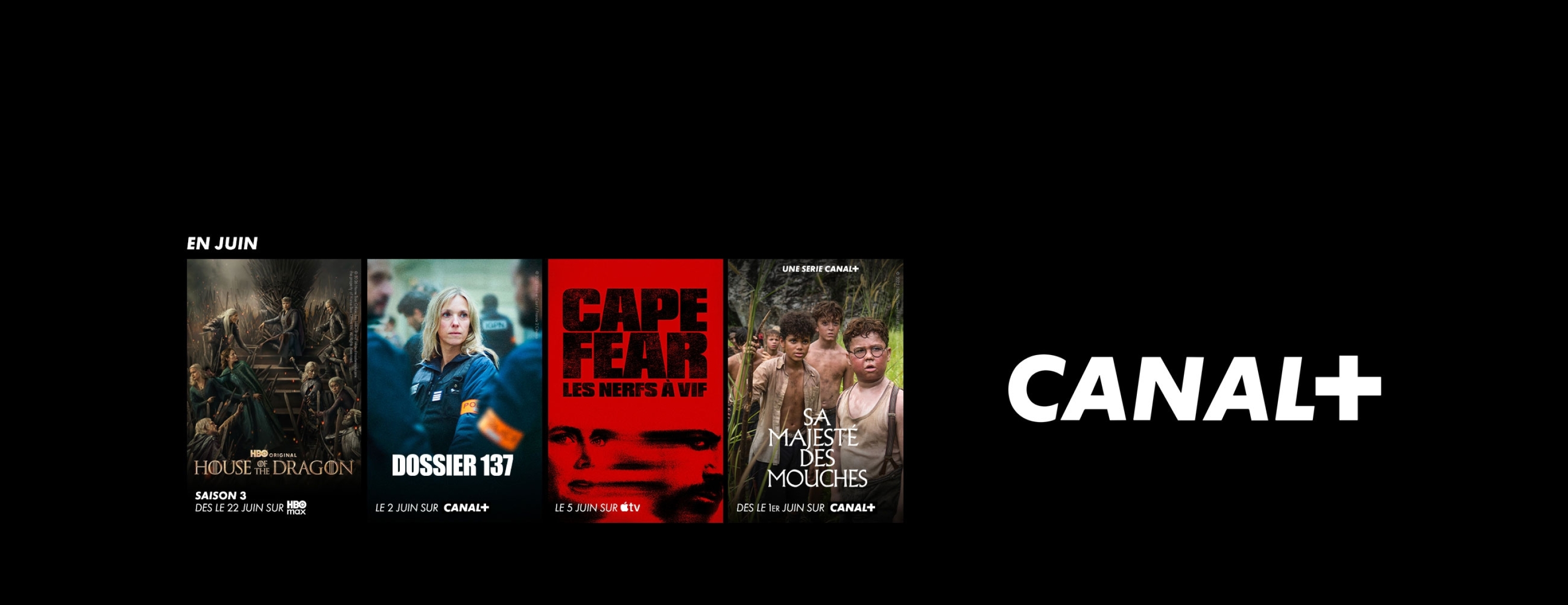 House of the dragons, Dossier 137, Cape Fear et Sa majesté des mouches disponibles en juin sur CANAL+